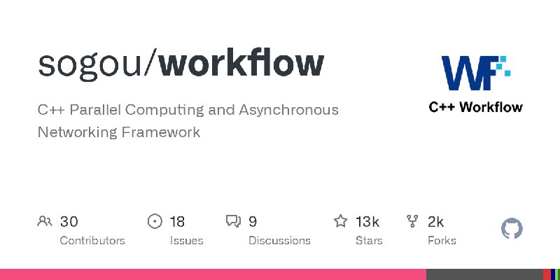 GitHub - sogou/workflow: C++ Parallel Computing and Asynchronous Networking Framework