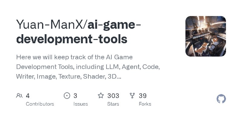 GitHub - Yuan-ManX/ai-game-development-tools: Here we will keep track of the AI Game Development Tools, including LLM, Agent, Code…