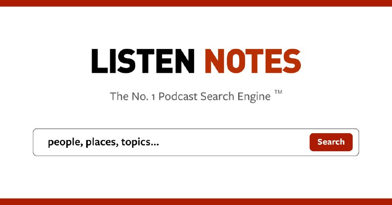 Listen Notes：全球最好的播客搜索引擎