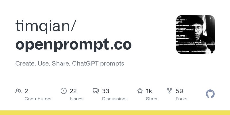 GitHub - timqian/openprompt.co: Create. Use. Share. ChatGPT prompts