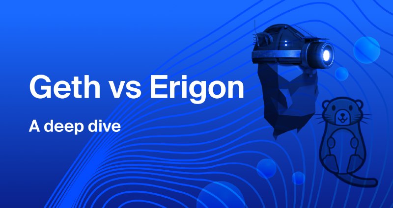 Learn About Ethereum Clients Geth and Erigon - Chainstack Blog