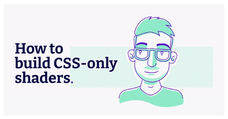 Holograms, light-leaks and how to build CSS-only shaders.