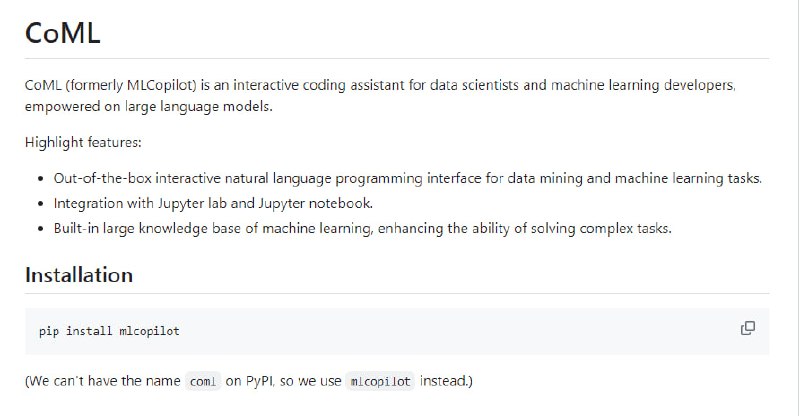 CoML：可以帮助数据科学和机器学习开发人员的开源项目，基于大型语言模型提供交互式自然语言编程接口，方便数据分析和机器学习任务