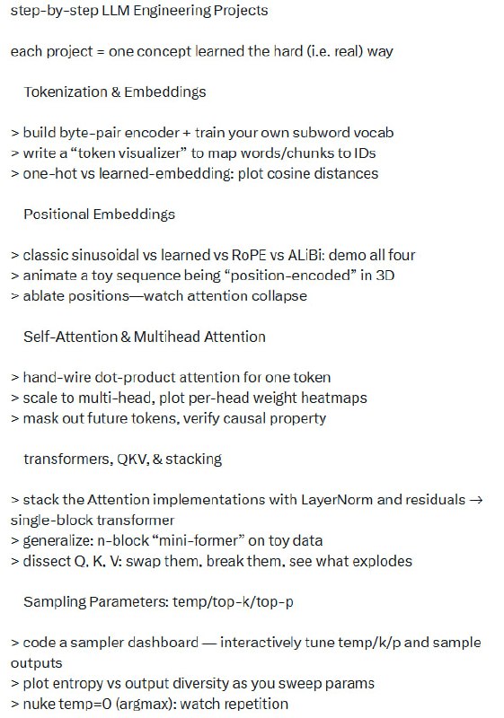 LLM 工程实战全流程拆解，系统掌握核心机制与优化技巧：• Tokenization & Embeddings：自建 byte-pair encoder，训练子词词表，设计 token 可视化工具，比较 one-hot 与学习型 embedding 的语义距离差异