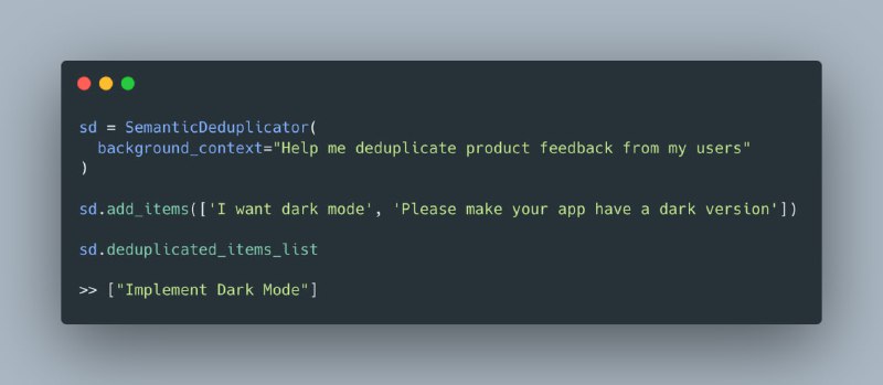 基于语义理解的列表去重工具，通过轻量级语言模型驱动，帮助用户根据项目语义合并列表中的重复项，简化列表管理过程SemanticDeduplicator | #工具
