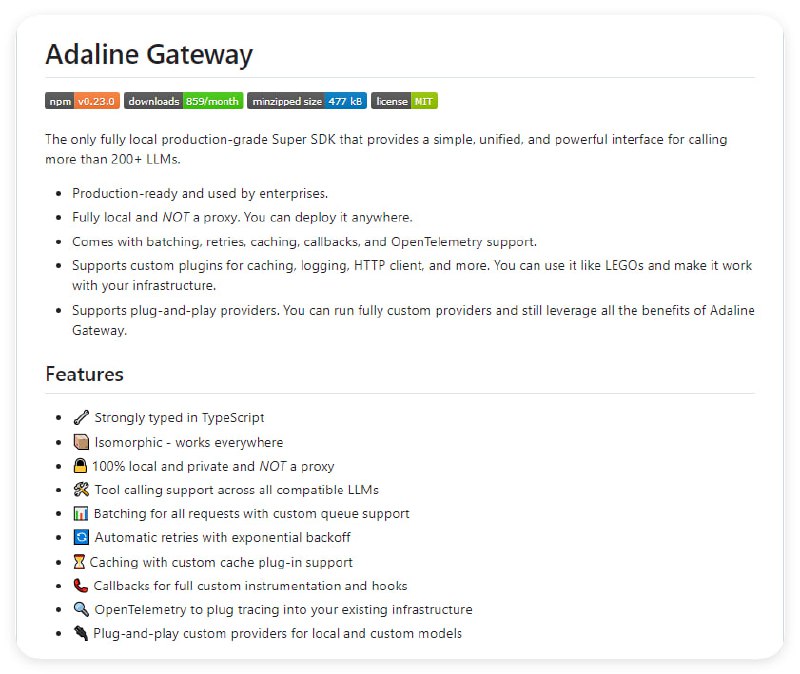 Adaline Gateway：一款本地生产级别的超级软件开发工具包SDK，提供简单、统一且强大的接口，可调用200多种大型语言模型LLMs，支持本地部署，功能丰富，不依赖外部代理