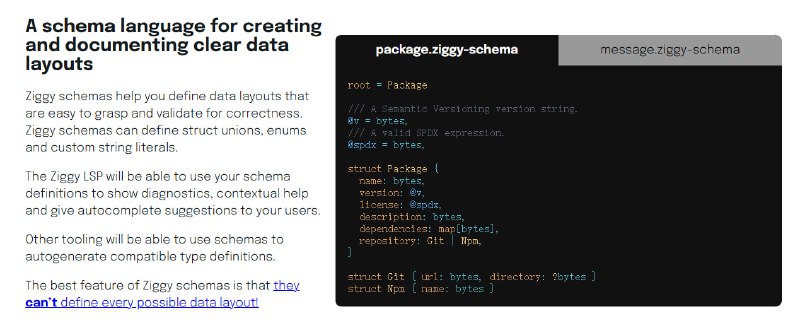 Ziggy：面向清晰表达 API 消息与配置文件的全新数据序列化语言  • 支持丰富数据类型：Bytes、数字（十进制、十六进制、八进制、二进制）、布尔值、Null、自定义字面量（如日期、版本号）、数组、结构体、映射等，兼顾灵活与严谨