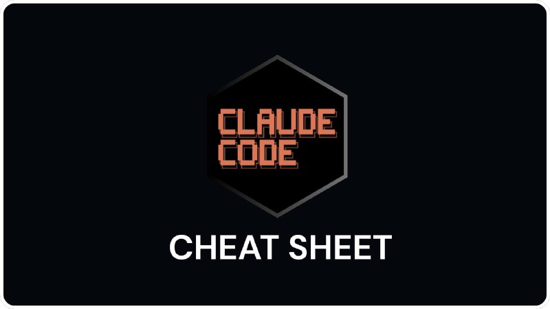 Claude Code Cheat Sheet (Beta)：使用Claude Code快速上手与进阶不再困难，这个开源项目汇集了从基础命令到高级自动化的全套操作指南，帮助你在几分钟内掌握Claude Code的核心功能