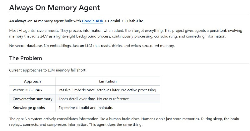 Always On Memory Agent：谷歌开源的项目，用Google ADK和Gemini 3.1 Flash-Lite打造，让AI代理拥有持续进化的“记忆”，24/7后台轻量运行，实时阅读、思考、写入结构化记忆，不用向量数据库也不用嵌入向量