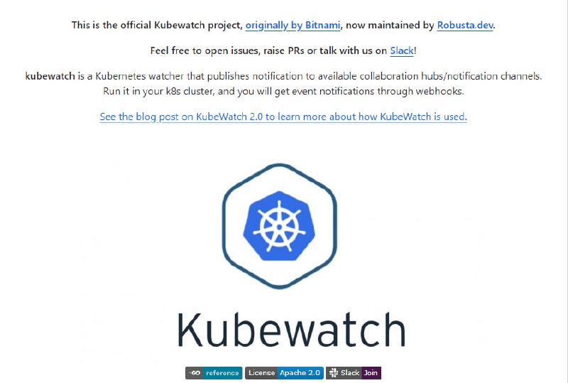 KubeWatch：Kubernetes事件监控与通知工具，用于实时触发多种协作中心或通知渠道的事件通知，提高Kubernetes集群的事件响应能力