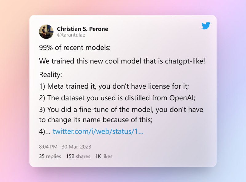 有推主（@tarantulae）吐槽最近99%的类ChatGPT模型，几乎都是来源Meta开源的LLaMA，然后拿ChatGPT的数据（来自ShareGPT插件，这是个快速分享ChatGPT AI 对话的浏览器插件）做了一些微调，然后改个名字就变成开源了新的ChatGPT模型，本质上是在营销而已