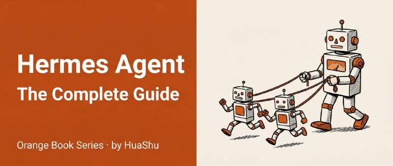 Hermes Agent 从入门到精通 | #电子书Hermes Agent 是 Nous Research 在 2026 年 2 月发布的开源 AI Agent 框架