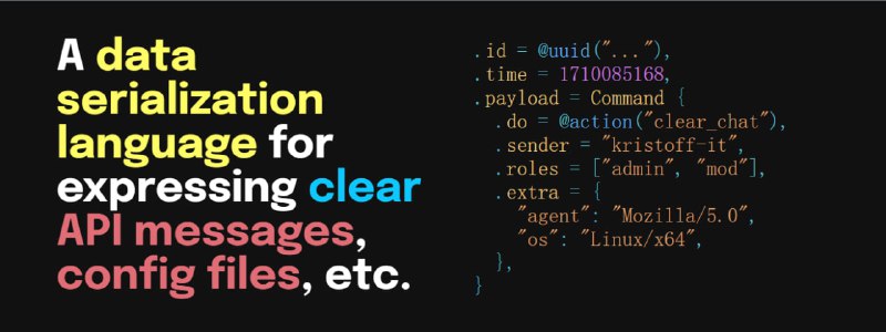 Ziggy：面向清晰表达 API 消息与配置文件的全新数据序列化语言  • 支持丰富数据类型：Bytes、数字（十进制、十六进制、八进制、二进制）、布尔值、Null、自定义字面量（如日期、版本号）、数组、结构体、映射等，兼顾灵活与严谨