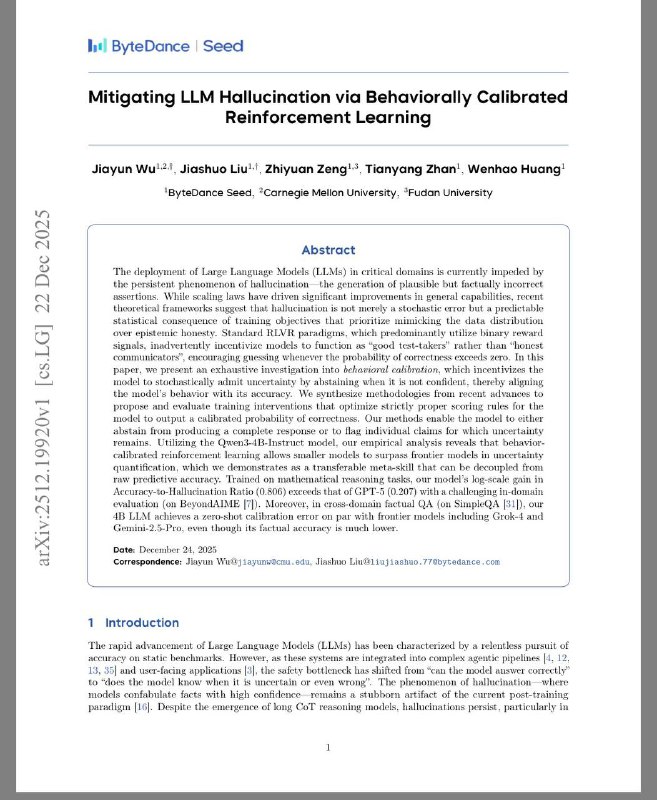 《Mitigating LLM Hallucination via Behaviorally Calibrated Reinforcement Learning》J Wu, J Liu, Z Zeng, T Zhan... [ByteDance Seed] (2025) 大模型为什么会一本正经地胡说八道？这篇来自字节跳动、卡内基梅隆大学和复旦大学的最新论文，为我们揭示了一个扎心的真相：幻觉并非随机错误，而是我们亲手“教”出来的