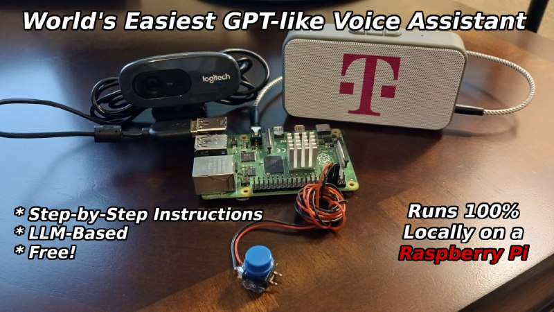World's Easiest GPT-like Voice Assistant：超简单的类GPT语音助手，采用开源大型语言模型 (LLM) 以响应口头请求，完全在树莓派上本地运行