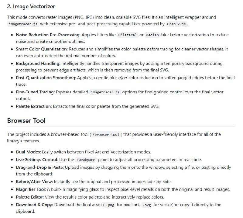 unfake.js：专注于 AI 生成图像的精修与矢量化，打造像素级完美视觉资产• 双核心模式：    - 像素艺术处理器：智能检测像素尺寸，内容感知降采样，网格对齐及色彩量化，消除 AI 生成图像常见的色彩溢出和锯齿