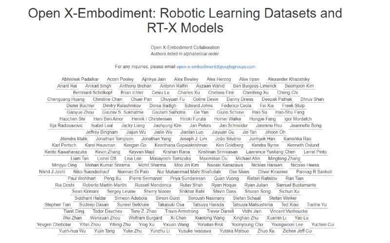 Open X-Embodiment：迄今为止最大的开源机器人数据集包含100多万条来自22个不同机器人平台的实机轨迹数据，汇集了全球34个机器人研究实验室的60个现有数据集