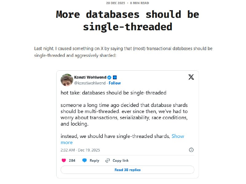 也许，数据库应该采用单线程设计？| blog这篇文章讨论了为什么大多数事务型数据库应该采用单线程模式并进行积极的分片，尤其是在高负载的情况下