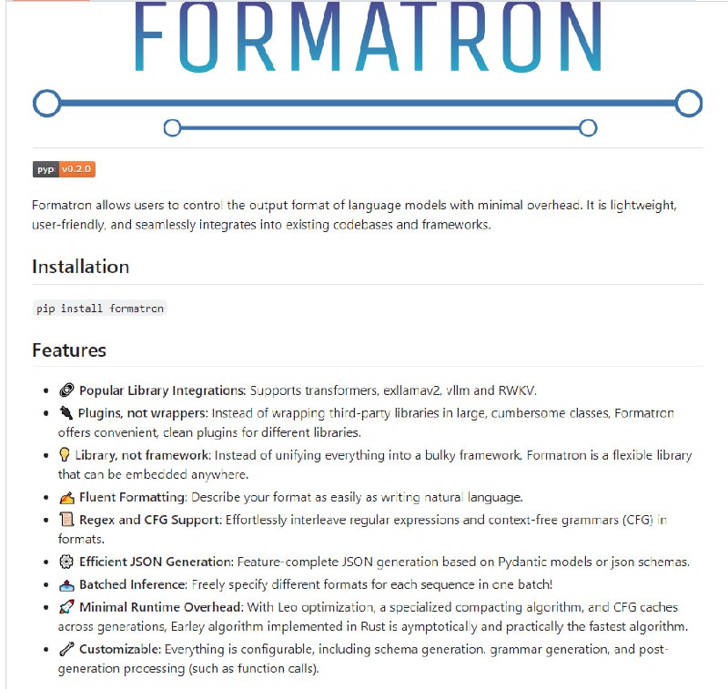 语言模型输出格式控制工具，通过最小化开销使每个人都能控制语言模型的输出格式，轻量级且易于集成现有代码库和框架Formatron | #工具