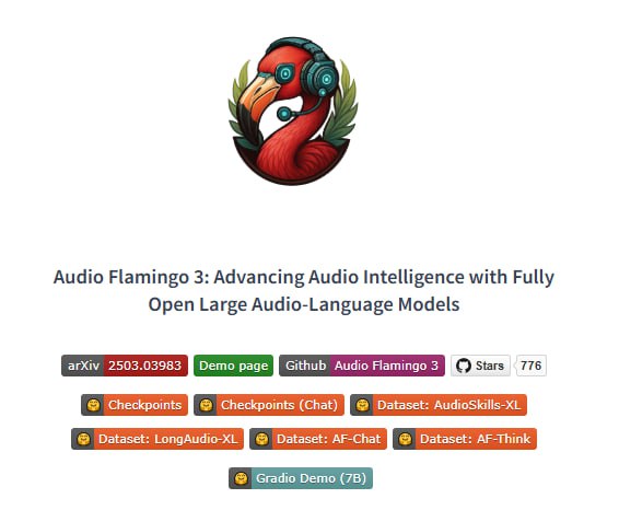 NVIDIA最新发布的Audio Flamingo 3模型现已在Hugging Face开放获取这是一个领先的多模态大规模音频语言模型，能精准理解和推理语音、声音及音乐，已在20多个任务上刷新性能标准