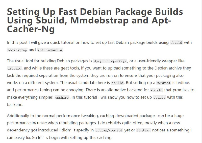 使用 sbuild、mmdebstrap 和 apt-cacher-ng 快速构建 Debian 软件包 文章中提供了一个快速教程，介绍如何使用sbuildwithmmdebstrap和来设置快速的 Debian 软件包构建apt-cacher-ng
