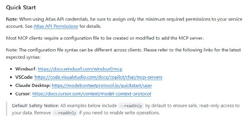 MongoDB MCP Server：MongoDB 最新开源 MCP Server 正式发布，开启人人都是数据库工程师的新纪元：• 支持通过自然语言与 MongoDB 交互，免去手写复杂查询语法  • 兼容 MongoDB Atlas、Community Edition 和 Enterprise Advanced  • 让 AI 工具如 Claude、Cursor、GitHub Copilot 等直接对接数据库，实现智能代理查询  • 典型操作示例：“展示最活跃用户”，“创建只读数据库用户”，“查看订单集合的 schema”  • 提升非技术人员数据探索能力，支持生产级查询生成  • 性能方面，MCP 调用比直连 API 多 2-3 秒延迟，适合探索性分析但非实时场景  • 100% 开源，助力数据库访问民主化• 安全性需重点关注，合理权限管理是防止数据泄露的关键MongoDB MCP Server：MongoDB 最新开源 MCP Server 正式发布，开启人人都是数据库工程师的新纪元：• 支持通过自然语言与 MongoDB 交互，免去手写复杂查询语法  • 兼容 MongoDB Atlas、Community Edition 和 Enterprise Advanced  • 让 AI 工具如 Claude、Cursor、GitHub Copilot 等直接对接数据库，实现智能代理查询  • 典型操作示例：“展示最活跃用户”，“创建只读数据库用户”，“查看订单集合的 schema”  • 提升非技术人员数据探索能力，支持生产级查询生成  • 性能方面，MCP 调用比直连 API 多 2-3 秒延迟，适合探索性分析但非实时场景  • 100% 开源，助力数据库访问民主化• 安全性需重点关注，合理权限管理是防止数据泄露的关键