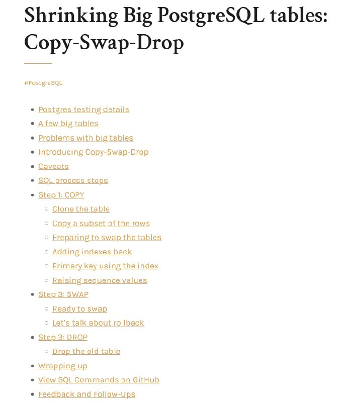 这篇文章介绍了一种名为 “Copy-Swap-Drop” 的方法，用于在不停机的情况下缩小 PostgreSQL 数据库中的大型表格，通过复制子集行、交换表格名称和删除旧表格的步骤，以提高查询性能和减少备份 restore 时间