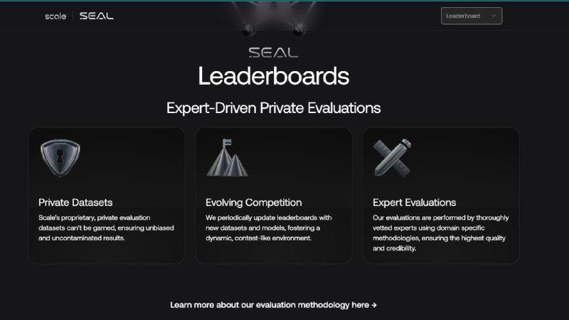 Scale AI模型排行榜：一个由专家驱动的私有评估系统，提供公正且不受污染的结果，定期更新数据集和模型，保持动态竞争环境，并通过领域特定方法进行高质量和可信度的专家评估Scale AI模型排行榜：一个由专家驱动的私有评估系统，提供公正且不受污染的结果，定期更新数据集和模型，保持动态竞争环境，并通过领域特定方法进行高质量和可信度的专家评估