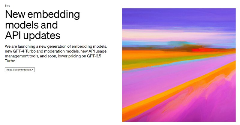 OpenAI发布新嵌入模型，降低GPT-3.5 Turbo价格 | blogOpenAI发布了新的嵌入模型和API更新，包括两个新的嵌入模型、更新的GPT-4 Turbo预览模型、更新的GPT-3.5 Turbo模型和更新的文本审核模型