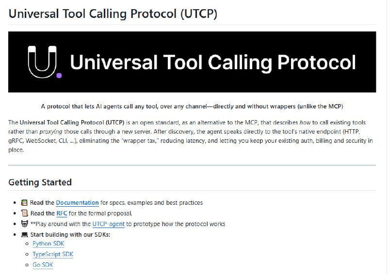 Universal Tool Calling Protocol（UTCP）定义了AI Agent 直接调用任何工具的统一标准，突破传统代理服务器限制，实现低延迟与零额外开销