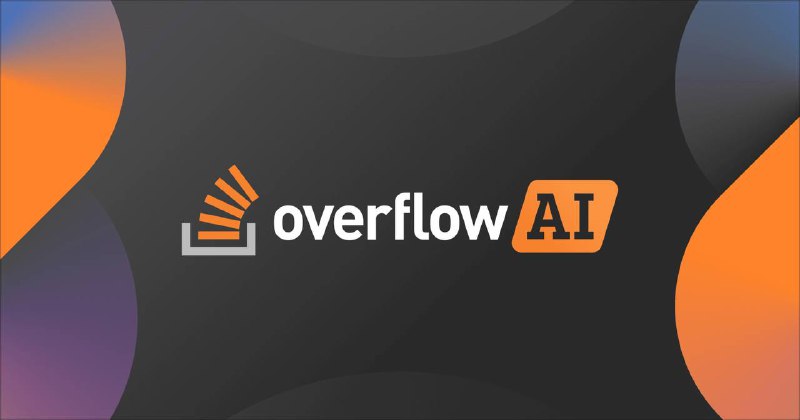 stackoverflow 发布了自己的AI产品 OverflowAI内容主要包括语义搜索、企业知识库和Stack Overflow for Visual Studio Code等内容