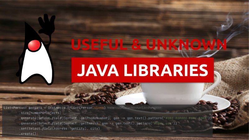 本文介绍了一些不知名但很有用的 Java 库