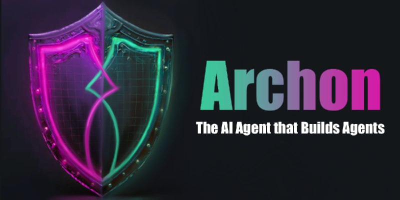 Archon：AI界的“造物主”，能自主创建AI Agent，解锁自动化智能体新纪元