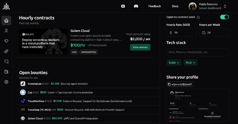 顶尖1%开源工程师招聘平台Algora，重塑技术招聘流程：• 集成Web应用 + GitHub App + 支付处理，覆盖职位发布、合同管理、赏金激励及合规支付  • 自动展示开发者顶尖OSS贡献，招聘方可基于开源表现自动筛选和排名候选人  • 支持全职与合同制岗位匹配，结合技术栈、预算、地理位置实现智能匹配  • 赏金机制助力OSS社区与闭源团队激励贡献者，合同管理实现基于成果的支付  • 支持面试环节通过赏金任务验证候选人真实能力，贡献优先入职提升团队效率  • 未来支持多平台集成（GitLab、Linear等）、多支付方式（支付宝、Wise、加密货币）和多端客户端（移动、桌面、CLI）  • 开源自托管，灵活满足不同团队需求，技术栈基于Elixir/Phoenix，易上手且高性能顶尖1%开源工程师招聘平台Algora，重塑技术招聘流程：• 集成Web应用 + GitHub App + 支付处理，覆盖职位发布、合同管理、赏金激励及合规支付  • 自动展示开发者顶尖OSS贡献，招聘方可基于开源表现自动筛选和排名候选人  • 支持全职与合同制岗位匹配，结合技术栈、预算、地理位置实现智能匹配  • 赏金机制助力OSS社区与闭源团队激励贡献者，合同管理实现基于成果的支付  • 支持面试环节通过赏金任务验证候选人真实能力，贡献优先入职提升团队效率  • 未来支持多平台集成（GitLab、Linear等）、多支付方式（支付宝、Wise、加密货币）和多端客户端（移动、桌面、CLI）  • 开源自托管，灵活满足不同团队需求，技术栈基于Elixir/Phoenix，易上手且高性能