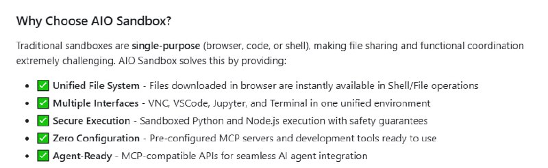 AIO Sandbox 是一个开源的全合一智能体沙箱环境，将浏览器、Shell、文件系统、VSCode 服务器及 MCP 服务整合到同一个 Docker 容器中，提供统一且安全的开发与执行环境