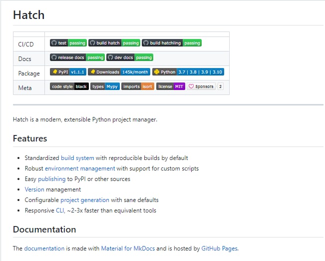 Hatch 1.0.0 - 现代、可扩展的 Python 项目管理特征：默认情况下具有可重复构建的标准化构建系统支持自定义脚本的强大环境管理轻松发布到PyPI或其他来源版本管理可配置的项目生成与健全的默认值响应式CLI，比同等工具快约 2-3 倍